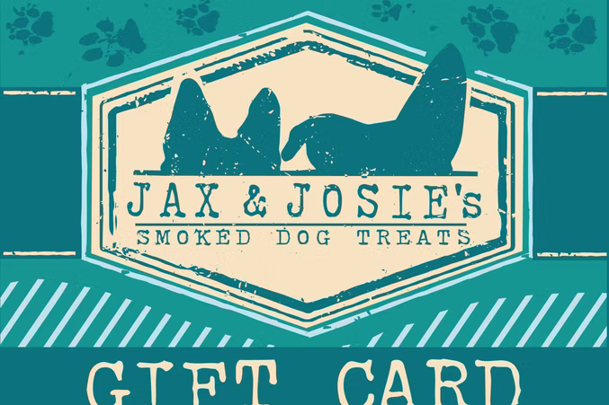 Jax & Josie's Smoked Dog Treats Gift Card