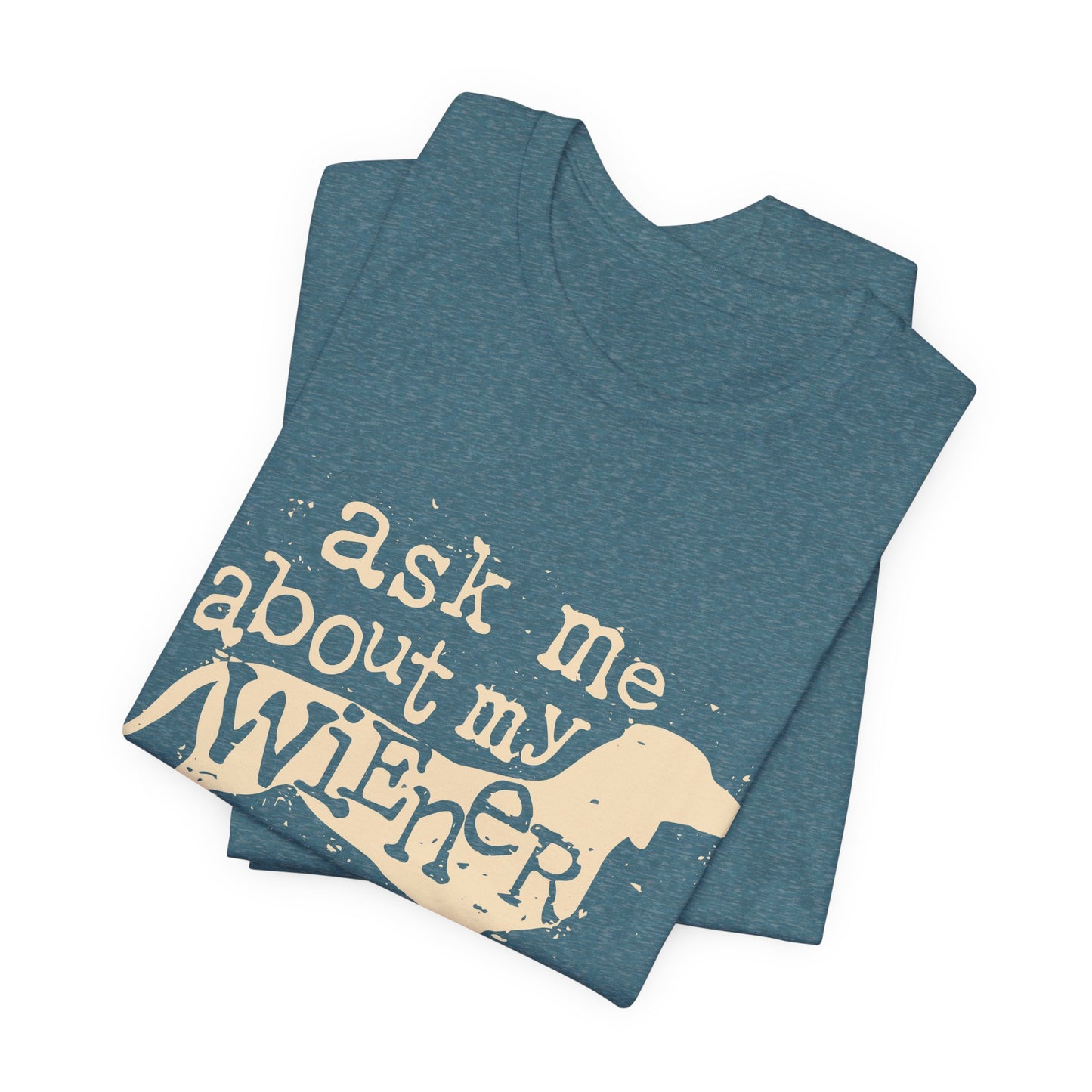 Ask Me About My Wiener